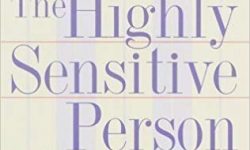 The Highly Sensitive Person – Book Review
