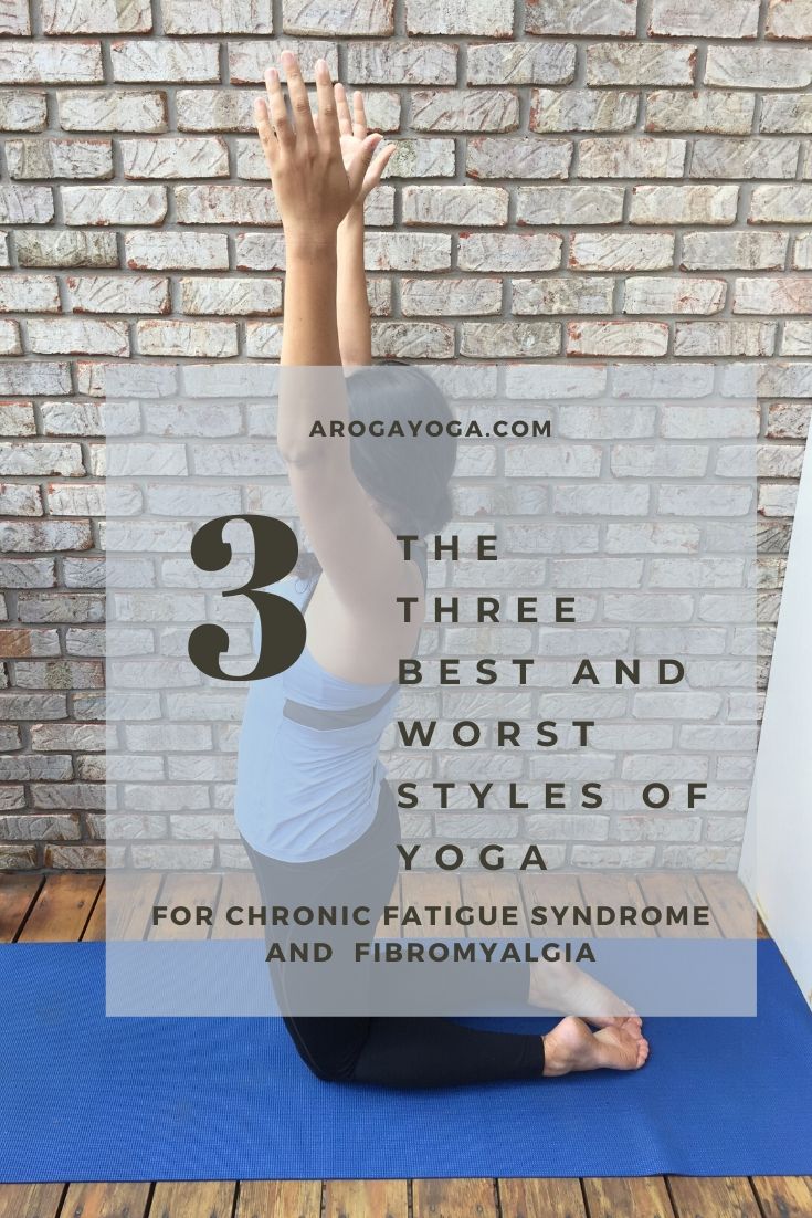 best and worst styles of yoga for chronic illness